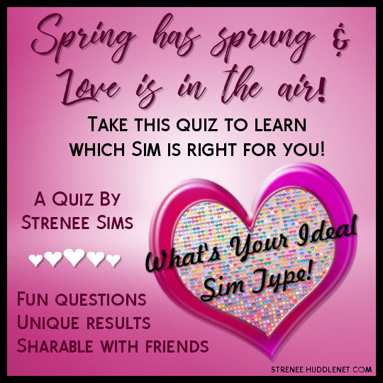 What's your ideal Sim type? a quiz by strenee sims What's your ideal Sim type? a quiz by strenee sims